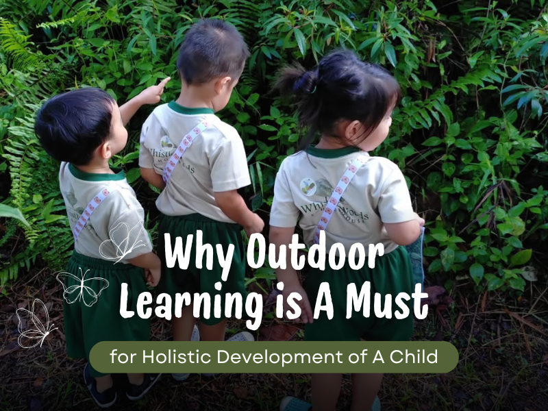 Why Outdoor Learning is A Must for Holistic Development of A Child